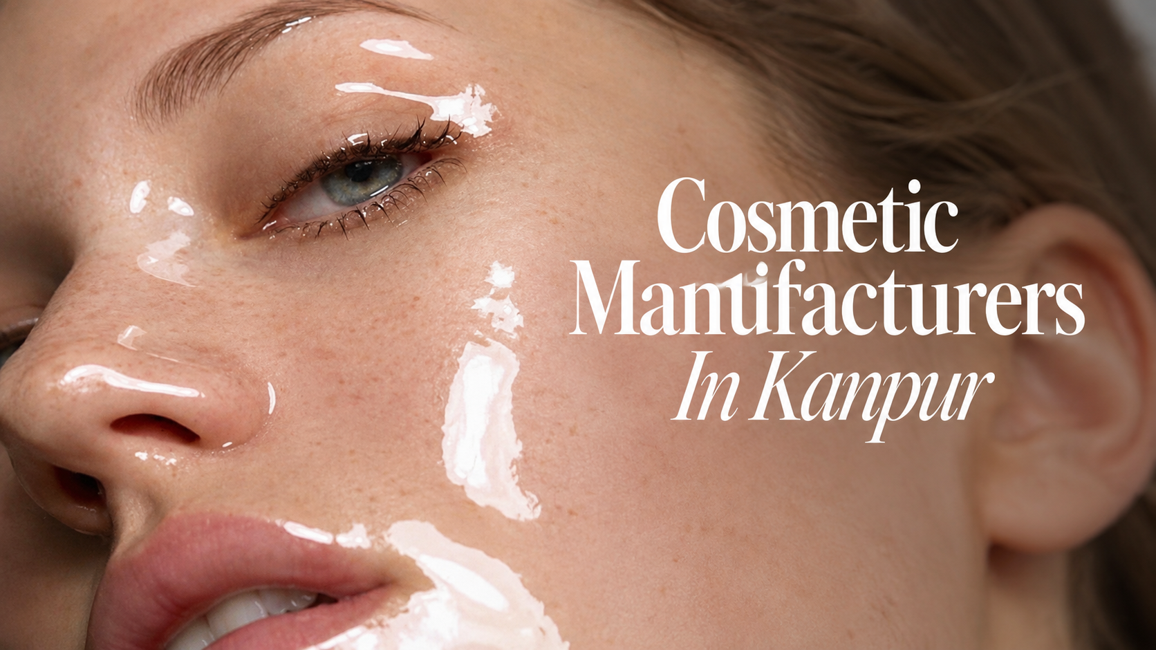 Cosmetic Manufacturers In Kanpur